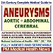 21st Century Complete Medical Guide to Aneurysms (Aortic, Abdominal, and Cerebral), Authoritative CDC, NIH, and FDA Documents, Clinical References, and ... for Patients and Physicians (CD-ROM)