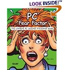 Click here to buy PC Fear Factor: The Ultimate PC Disaster Prevention Guide by Alan Luber.