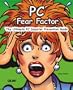 PC Fear Factor: The Ultimate PC Disaster Prevention Guide