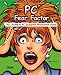 PC Fear Factor: The Ultimate PC Disaster Prevention Guide