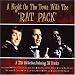 A Night on the Town With the Rat Pack