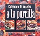 Food and Drink : Coleccion De Recetas A La Parrilla