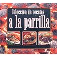 Coleccion De Recetas A La Parrilla (Favorite Brand Name/Best-Loved)