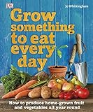Grow something to eat every day