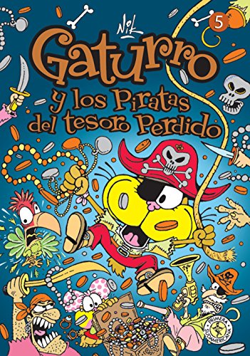 Gaturro 5. Gaturro y los piratas del tesoro perdido  (KF8) (Spanish Edition)