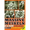 Massive Muskeln in 42 Tagen: Trainings- und Ern�hrungsplan f�r Masse-Aufbau