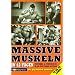Massive Muskeln in 42 Tagen: Trainings- und Ern�hrungsplan f�r Masse-Aufbau