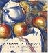 Cezanne in the Studio: Still Life in Watercolors