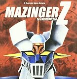 Mazinger z: la Enciclopedia