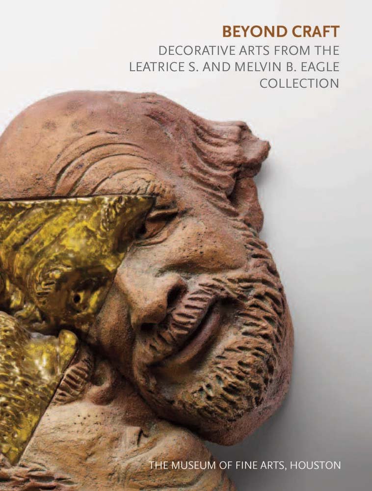 Beyond Craft: Decorative Arts from the Leatrice S. and Melvin B ...