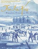 The Ice King:  Frederic Tudor and His Circle (Maritime)