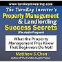 The TurnKey Investor's Property Management & Landlording Success Secrets (The Audio Program): What the Property Management Pros Know That Beginners Do Not!