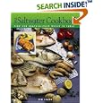 The Saltwater Cookbook: Fish and Seafood - From Ocean to Table