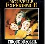 Nouvelle Experience - Cirque Du Soleil