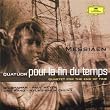 Messiaen : Quatuor pour la fin du temps ~ Quartet for the end of time