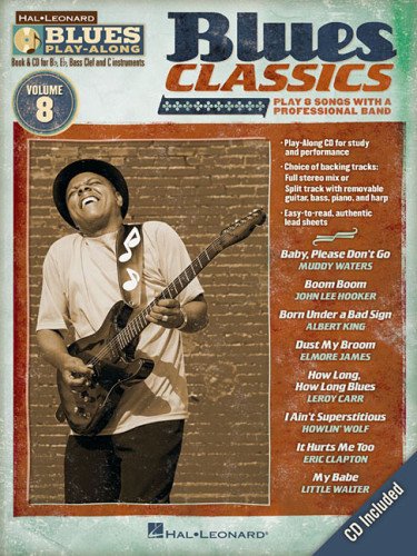 Blues Classics: Blues Play-Along Volume 8 (Hal Leonard Blues Play-Along)
