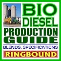 Biodiesel Production Guide with Fundamental Production Information and Practical Data on Blends, Performance, and Use (Ringbound)