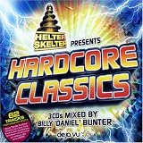 Helter Skelter Presents Hardcore Classics: Mixed By Billy daniel Bunter