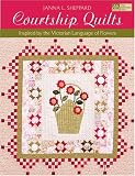Courtship Quilts: Inspired by the Victorian Language of Flowers