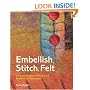 Embellish, Stitch, Felt: Using the Embellisher Machine and Needle Punch