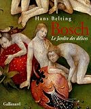 Hieronymus Bosch : Le Jardin des délices Hieronymus Bosch : Le Jardin des délices