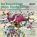 Ira Ironstrings Plays Santa Claus: Christmas Music for Those Who Have Heard Everything