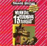 Wenn D.Turmuhr 13 Schlaeg