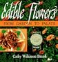 Edible Flowers: From Garden to Palate