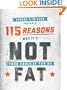 115 Reasons Why It's Not Your Fault If You're Fat