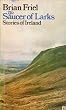 The Saucer of Larks - Stories of Ireland