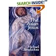 The Asian Jesus by Michael Amaladoss