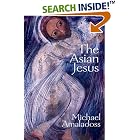 Click here to buy The Asian Jesus by  Michael Amaladoss.