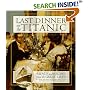Last Dinner on the Titanic: Menus and Recipes from the Legendary Liner