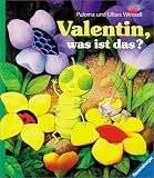 Valentin, was ist das? - Paloma Wensell, Ulises Wensell