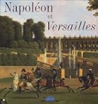 Napol�on et Versailles