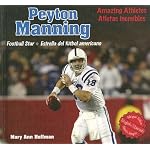 Peyton Manning: Football Star/ Estrella del futbol americano (Amazing Athletes / Atletas Increibles) book cover