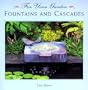 Fountains and Cascades (For Your Garden)