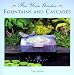 Fountains and Cascades (For Your Garden)
