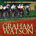 Graham Watson: 20 Years of Cycling Photography
