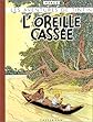 Les Aventures de Tintin : L'oreille cassée (fac-similé de l'édition originale de 1943)