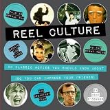 Reel Culture: 50 Movies You Should Know About (So You Can Impress Your Friends)
