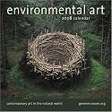 Environmental Art 2008 Calendar: Contemporary Art in the Natural World