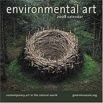 Environmental Art Calendar: Contemporary Art in the Natural World