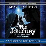 the journey a season of reflections walking the road to bethlehem