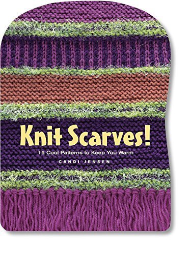 Knit Scarves!: 16 Cool Patterns to Keep You Warm Hardcover - September 15, 2004