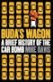 Buda's Wagon: A Brief History of the Car Bomb