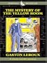 The Mystery of the Yellow Room