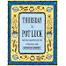 Thursday Is Pot Luck: From Hearty Casseroles to Stir-Fries to Main-Course Salads (Everyday Cookbooks)