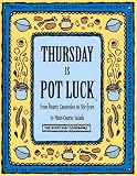 Thursday Is Pot Luck: From Hearty Casseroles to Stir-Fries to Main-Course Salads (Everyday Cookbooks)