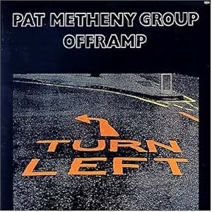Pat Metheny Group Offramp Music